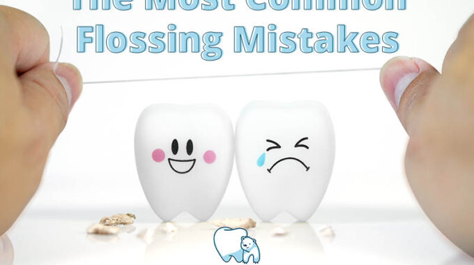 The Most Common Flossing Mistakes